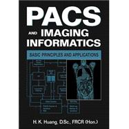 PACS and Imaging Informatics : Basic Principles and Applications