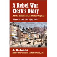 A Rebel War Clerk's Diary