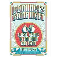 Dominoes Game Night 65 Classic Games to Entertain and Excite