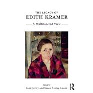 The Legacy of Edith Kramer: A Multifaceted View