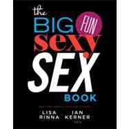 The Big, Fun, Sexy Sex Book