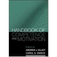 Handbook of Competence and Motivation, First Edition,9781593851231