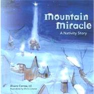 Mountain Miracle : A Navtivity Story