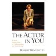 The Actor In You Sixteen Simple Steps to Understanding the Art of Acting
