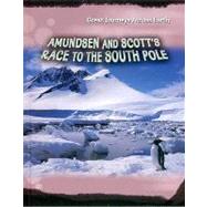 Amundsen & Scott's Race to the South Pole
