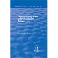 Routledge Revivals: English Poetry in the Later Nineteenth Century (1933)