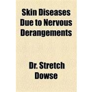 Skin Diseases Due to Nervous Derangements