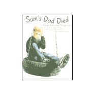 Sam's Dad Died : A Child's Book of Hope Through Grief