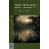 Heart of Darkness and Selected Short Fiction