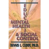 Mental Health, Education, and Social Control