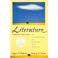 Literature: An Introduction to Reading and Writing : Compact Edition : 1998 Mla Guidelines Included
