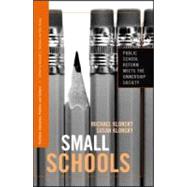 Small Schools: Public School Reform Meets the Ownership Society