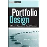 Portfolio Design A Modern Approach to Asset Allocation