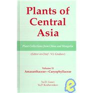 Plants of Central Asia - Plant Collection from China and Mongolia Vol. 11: Amaranthaceae - Caryophyllaceae