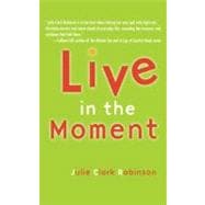 Live In The Moment