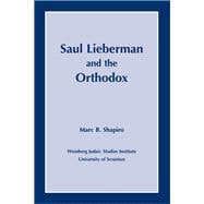 Saul Lieberman And the Orthodox