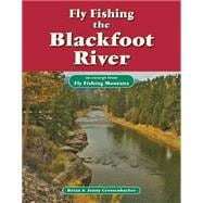Fly Fishing the Blackfoot River
