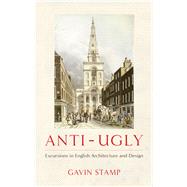Anti-Ugly Excursions in English Architecture and Design