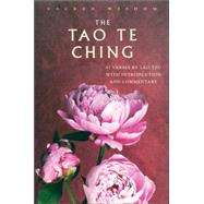 The Tao Te Ching 81 Verses by Lao Tzu with Introduction and Commentary
