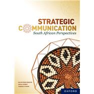 Strategic Communication: South African Perspectives