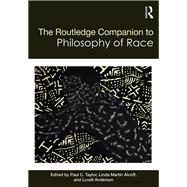 Routledge Companion to Philosophy of Race