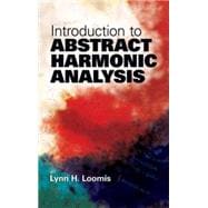 Introduction to Abstract Harmonic Analysis