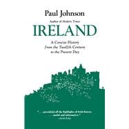 Ireland A Concise History from the Twelfth Century to the Present Day