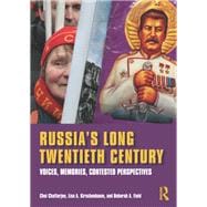 Russia's Long Twentieth Century