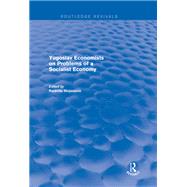 Yugoslav Economists on Problems of a Socialist Economy