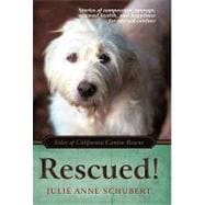 Rescued!: Tales of California Canine Rescue