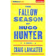 The Fallow Season of Hugo Hunter: Library Edition