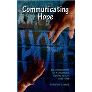 Communicating Hope: An Ethnography of a Children's Mental Health Care Team