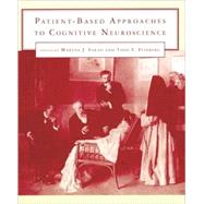 Patient--Based Approaches to Cognitive Neuroscience