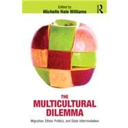 The Multicultural Dilemma: Migration, Ethnic Politics, and State Intermediation