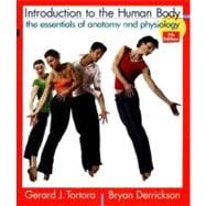 Introduction to the Human Body: The Essentials of Anatomy and Physiology, 7th Edition