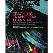 Teaching to Transform Learning