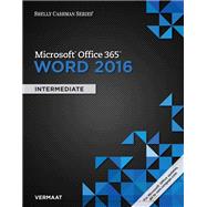 Shelly Cashman Series Microsoft Office 365 & Word 2016 Intermediate, Loose-leaf Version