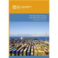 The World Bank Group and Public Procurement An Independent Evaluation