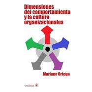 Dimensiones del comportamiento y la cultura organizacionales/ Dimensions of Organizational Behavior and Culture
