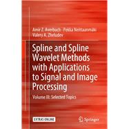 Spline and Spline Wavelet Methods with Applications to Signal and Image Processing
