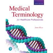 Medical Terminology for Healthcare Professionals, 10th edition