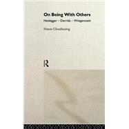 On Being With Others: Heidegger, Wittgenstein, Derrida