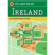 Village Walks Ireland: 50 Adventurs on Foot