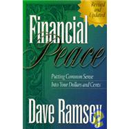 Financial Peace : Putting Financial Sense into Your Dollars and Cents