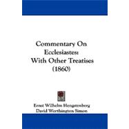 Commentary on Ecclesiastes : With Other Treatises (1860)