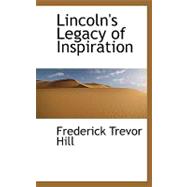 Lincoln's Legacy of Inspiration