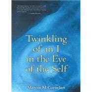 Twinkling of an I in the Eye of the Self