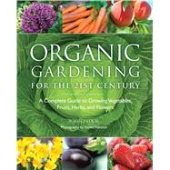 Organic Gardening for the 21st Century