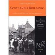 Scotland's Buildings Scottish Life and Society: A Compendium of Scottish Ethnology Volume 3