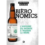 Bièronomics : L'histoire du monde à travers la bière